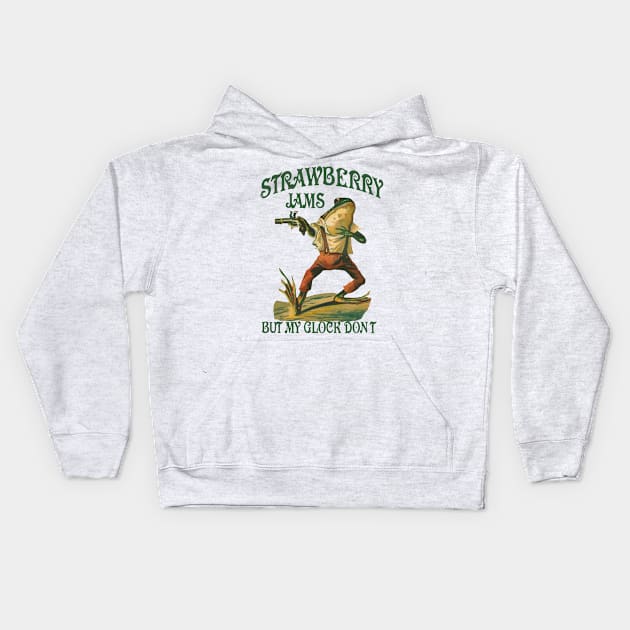 Strawberry Jams But My Glock Don't Funny Saying Frog Meme Kids Hoodie by Travis ★★★★★